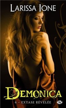 Demonica Tome 4 - Extase Revelee de Larissa Ione