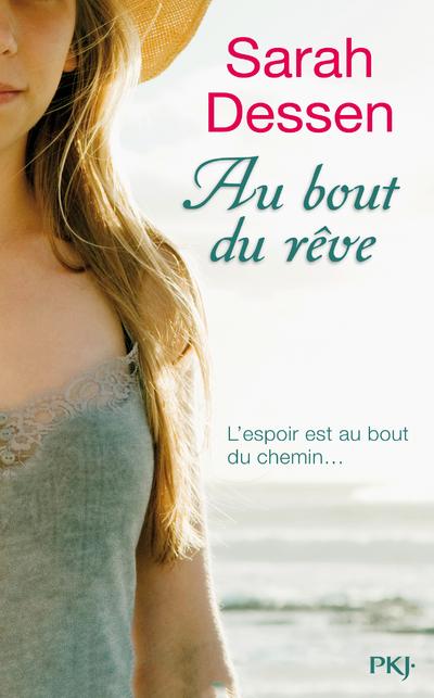 Au bout du rêve de Sarah Dessen