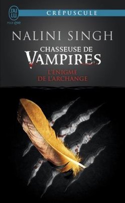 Chasseuse de vampires, Tome 8  L'énigme de l'archange Nalini Singh