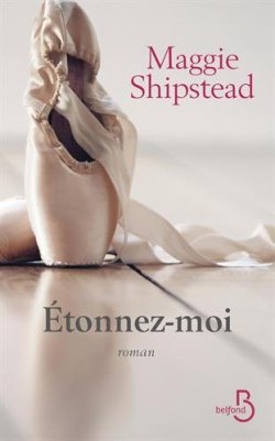 Etonnez Moi de Maggie Shipstead
