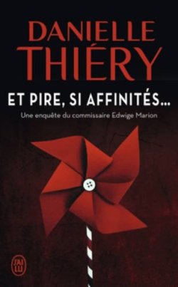 et-pire-si-affinites-danielle-thiery