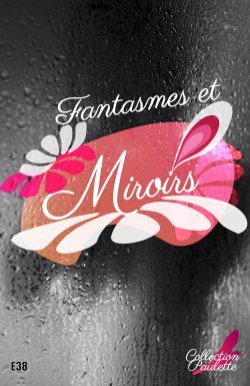 fantasmes et miroirs