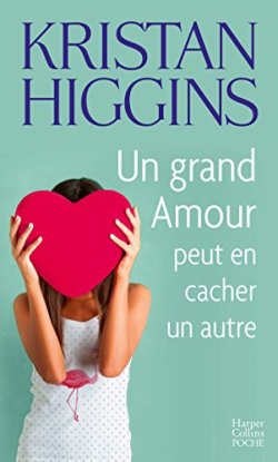 Un grand amour peut en cacher un autre de Kristan Higgins