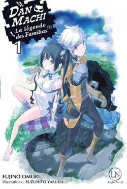 Dan Machi- La légende des familias  de Fujino Omori – auteur- et Suzuhito Yasuda – illustrateur