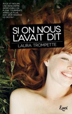 Si on nous l'avait dit, Laura Trompette, &moi