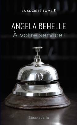 La Société : A Votre Service de Angela Behelle
