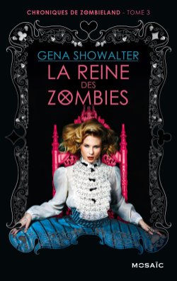 Chroniques de Zombieland 3 La reine des zombies Gena Showalter
