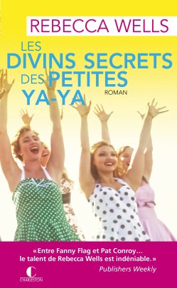 les-divins-secrets-des-petites-ya-ya-de-rebecca-wells