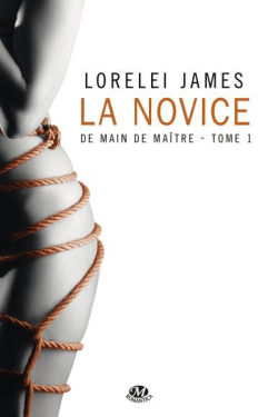 De main de maitre - La Novice de Lorelei James
