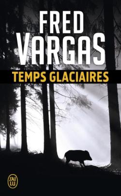 Les temps glaciaires fred vargas