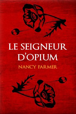 le-seigneur-dopium-nancy-farmer