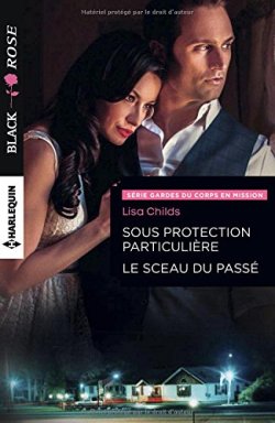 Sous protection particulière Le sceau du passé, Lisa Childs
