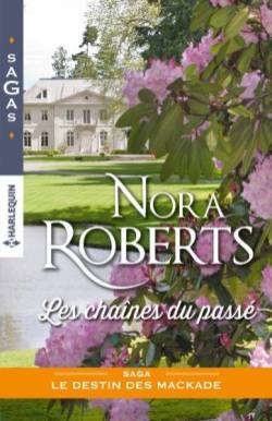 les chaines du passé nora roberts