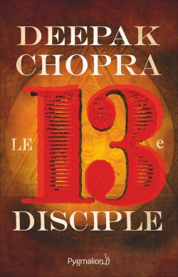 le-13e-disciple-deepak-chopra