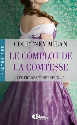 Les frères ténébreux 3 Le complot de la comtesse de Courtney Milan