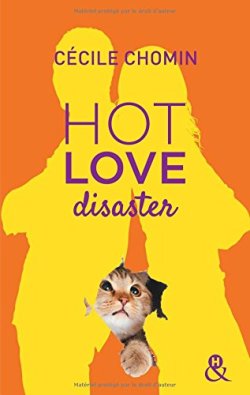Hot Love Disaster de Cécile Chomin