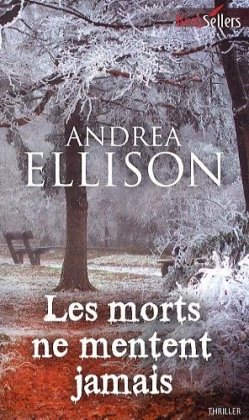 Les morts ne mentent jamais d’Andrea Ellison