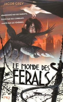 Le Monde des Ferals Livre 1