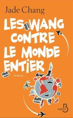 les-wang-contre-le-monde-entier-jade-chang