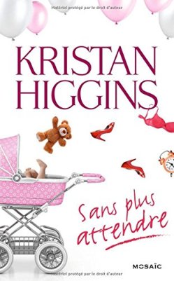 SAns plus attendre Kristan Higgins